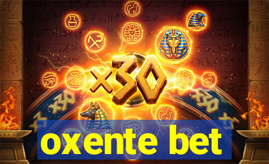 oxente bet